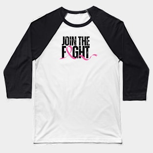 Join the Fight - Breast cancer awareness Baseball T-Shirt